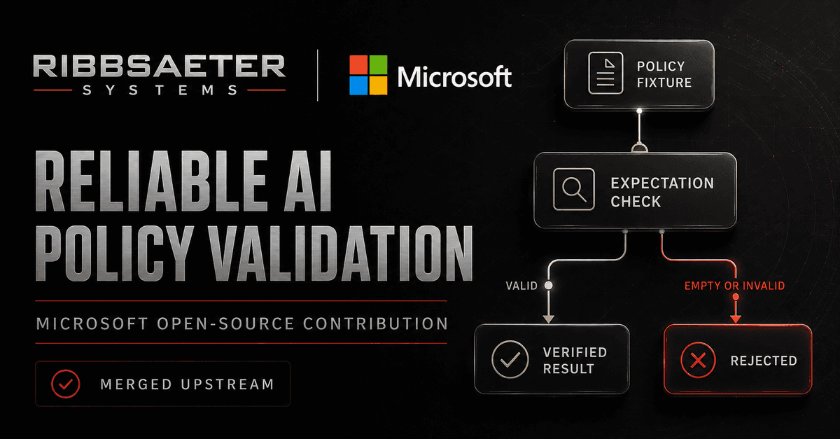 Ribbsaeter Systems and Microsoft reliable AI policy validation contribution for merged PR 3442